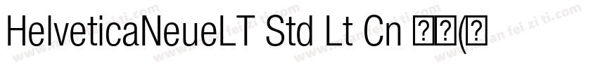 HelveticaNeueLT Std Lt Cn 亮体(西方)字体转换